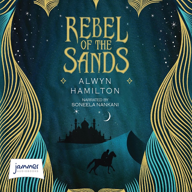 Alwyn Hamilton - Rebel of the Sands