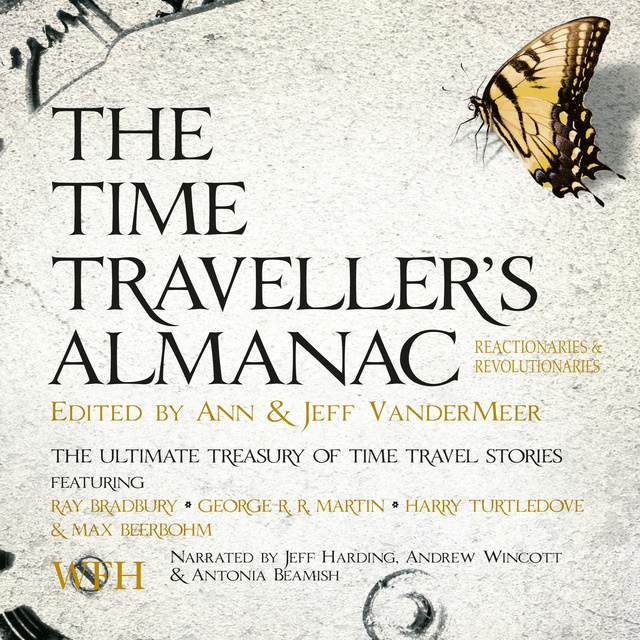 Multiple Authors - The Time Traveller's Almanac: Reactionaries & Revolutionaries