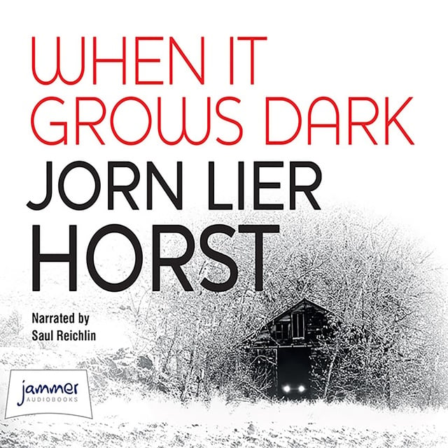 Jørn Lier Horst - When It Grows Dark
