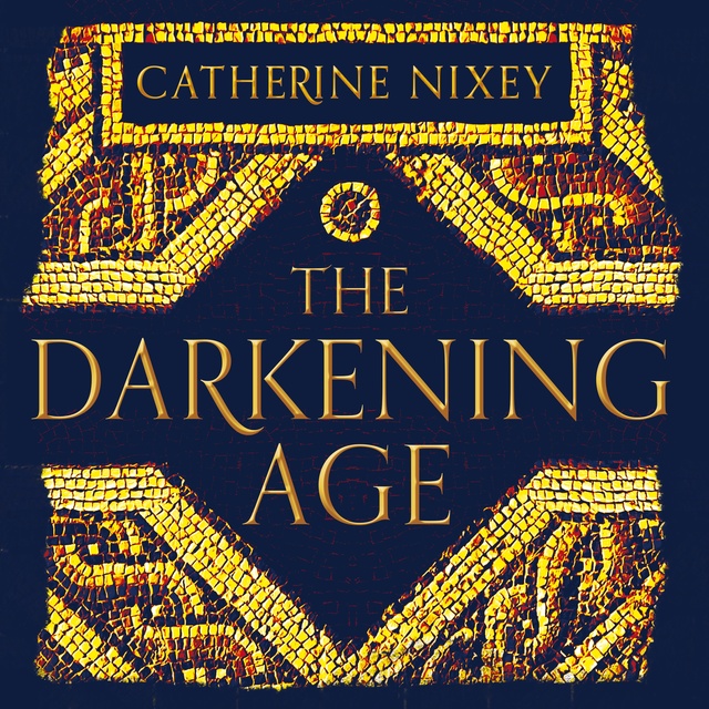 Catherine Nixey - The Darkening Age