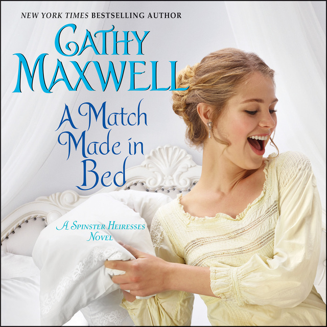 Cathy Maxwell - A Match Made in Bed
