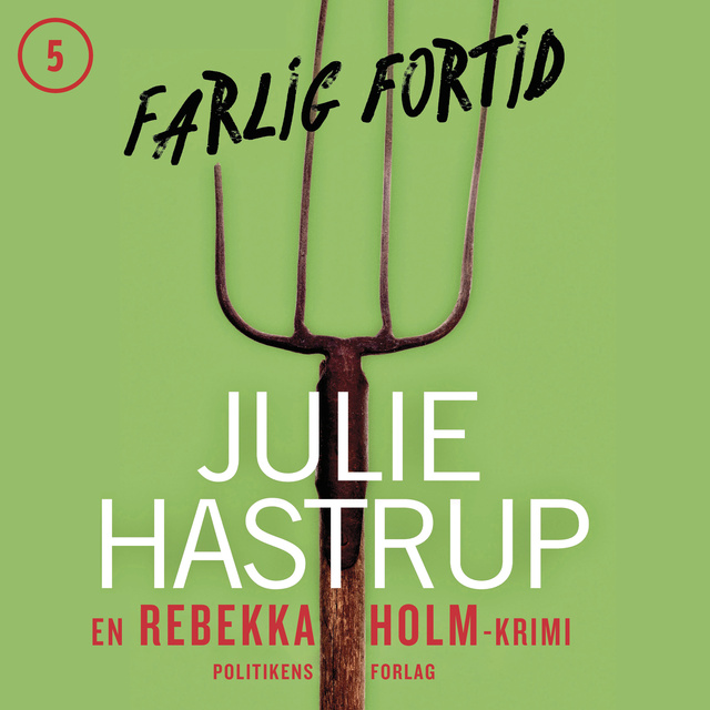 Julie Hastrup - Farlig fortid
