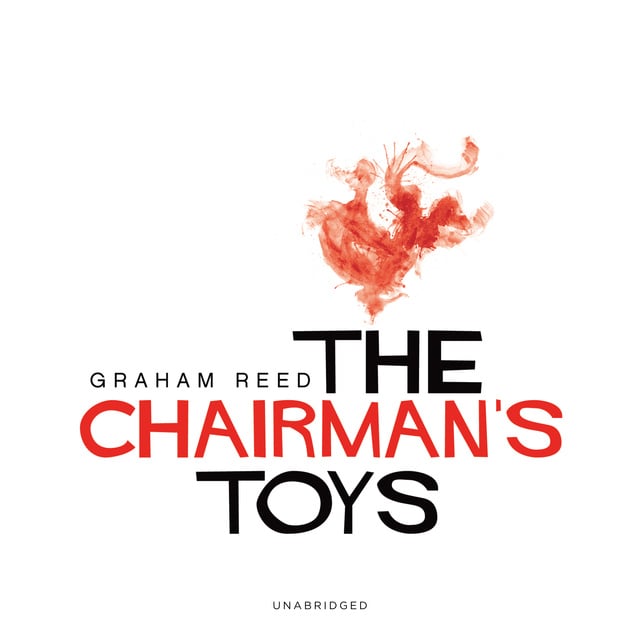 Graham Reed - The Chairman’s Toys