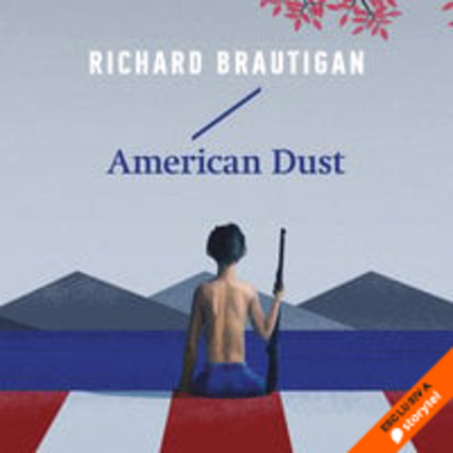 Richard Brautigan - American Dust