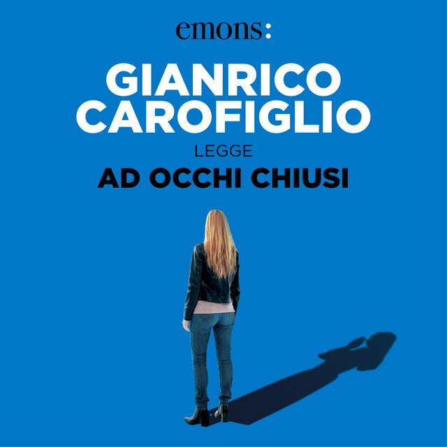 Gianrico Carofiglio - Ad occhi chiusi
