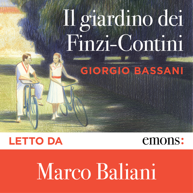 Giorgio Bassani - Il giardino dei Finzi-Contini