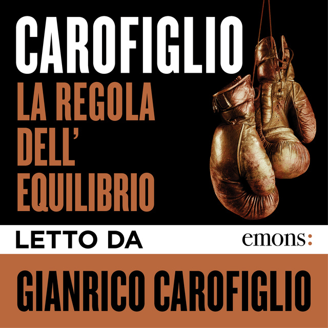 Gianrico Carofiglio - La regola dell'equilibrio