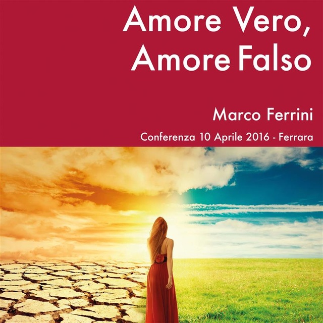 Marco Ferrini - Amore Vero, Amore Falso