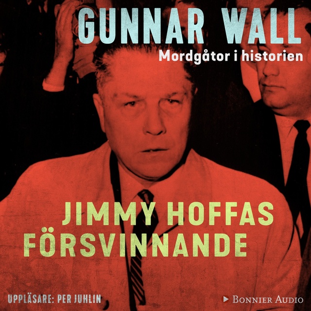 Gunnar Wall - Jimmy Hoffas försvinnande