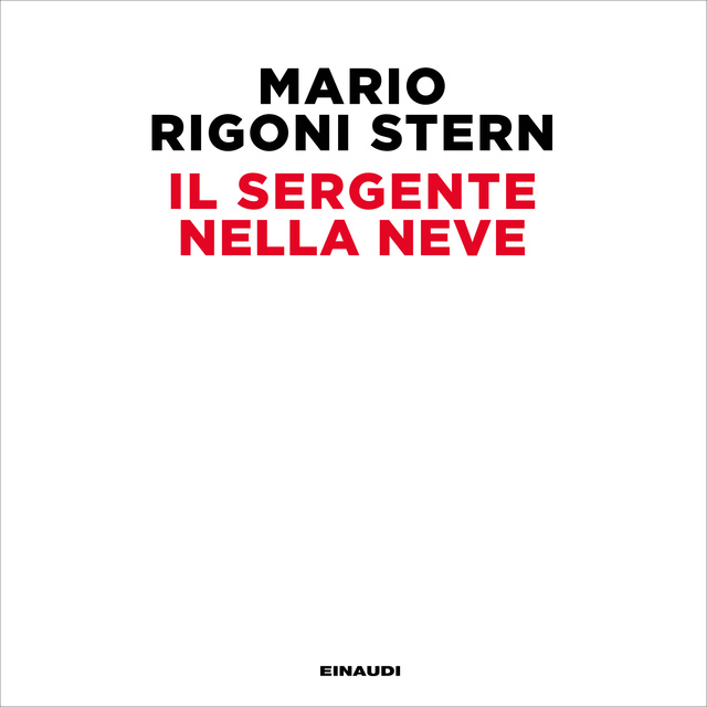 Mario Rigoni-Stern - Il sergente nella neve