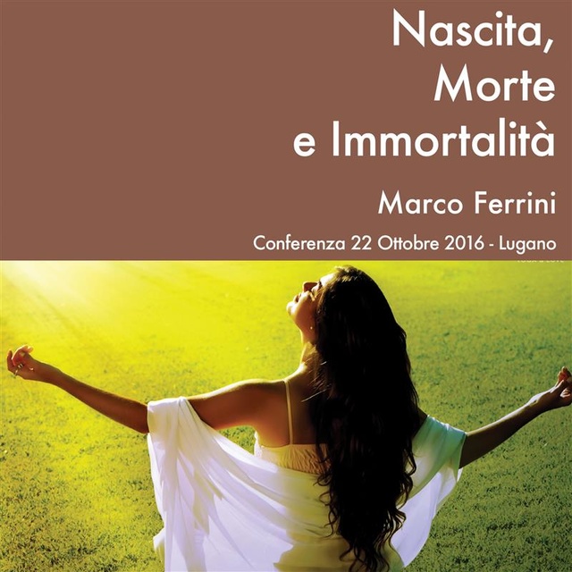 Marco Ferrini - Nascita, Morte e Immortalità