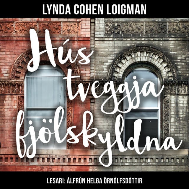 Lynda Cohen Loigman - Hús tveggja fjölskyldna