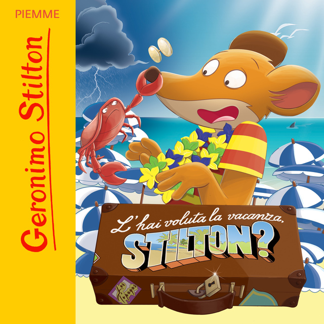 Geronimo Stilton - L’hai voluta la vacanza Stilton