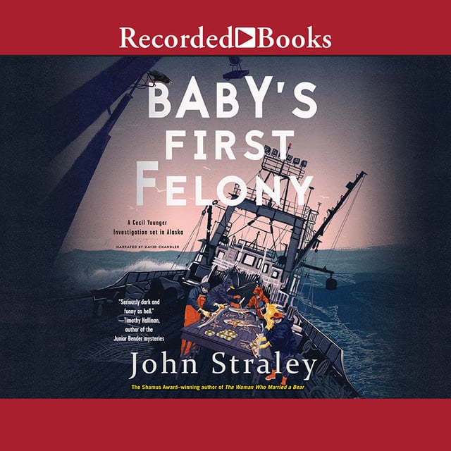 John Straley - Baby's First Felony