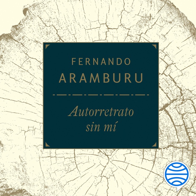 Fernando Aramburu - Autorretrato sin mí