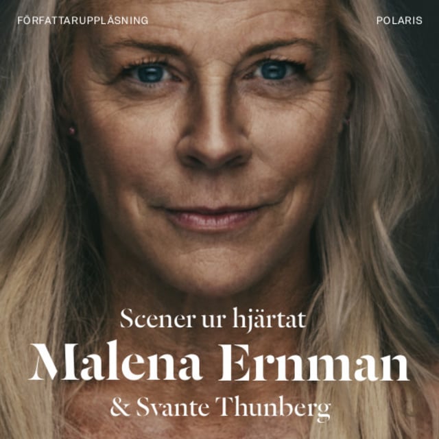 Malena Ernman, Svante Thunberg - Scener ur hjärtat