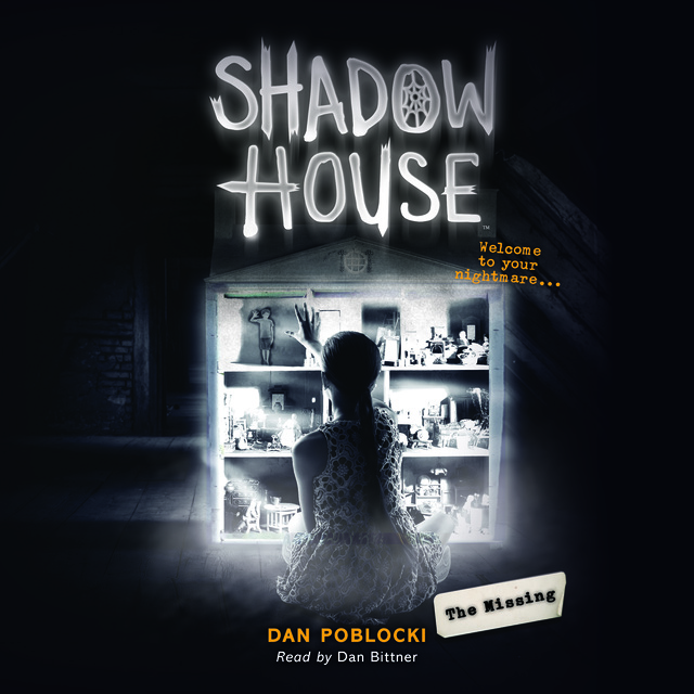 Dan Poblocki - Shadow House #4: The Missing