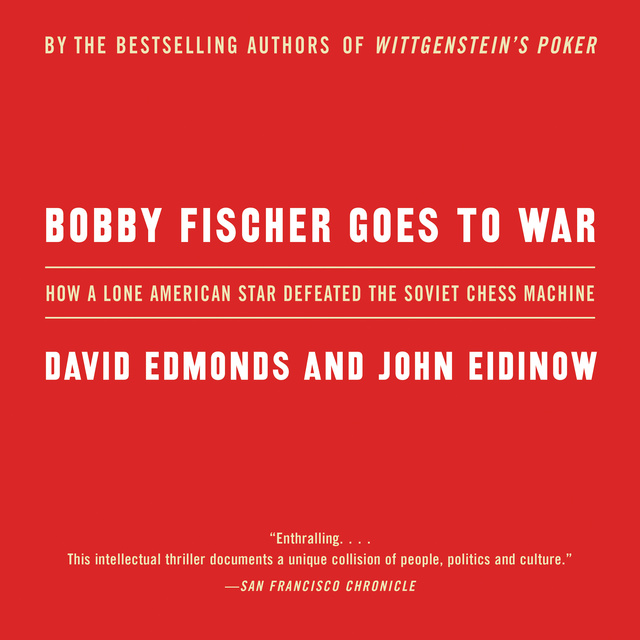 Endgame: Bobby Fischer's Remarkable Rise and Fall—From America's