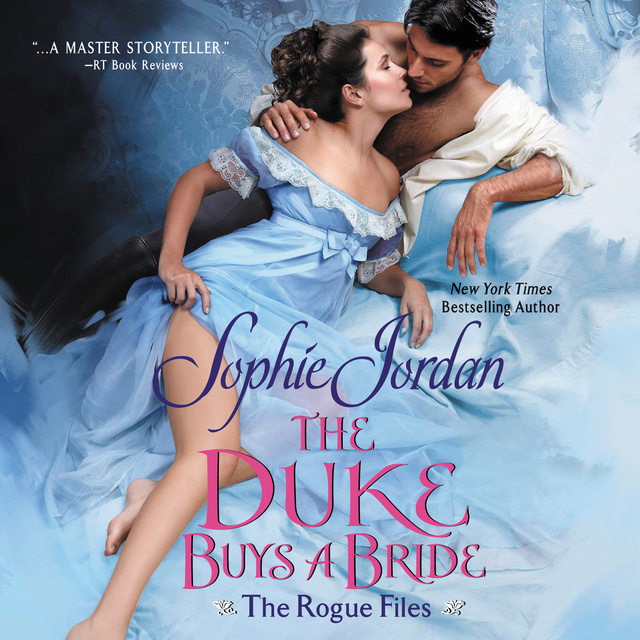 Sophie Jordan - The Duke Buys a Bride: The Rogue Files