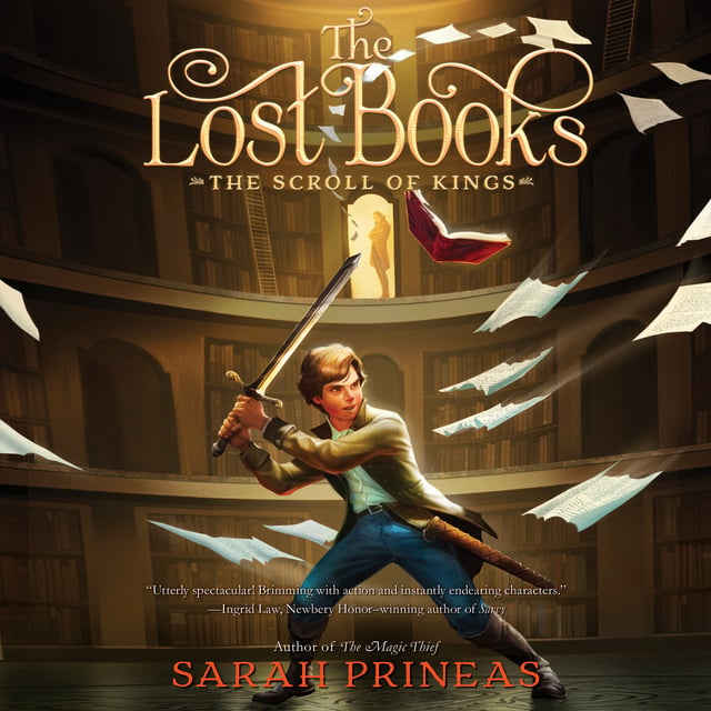 Sarah Prineas - The Lost Books: The Scroll of Kings