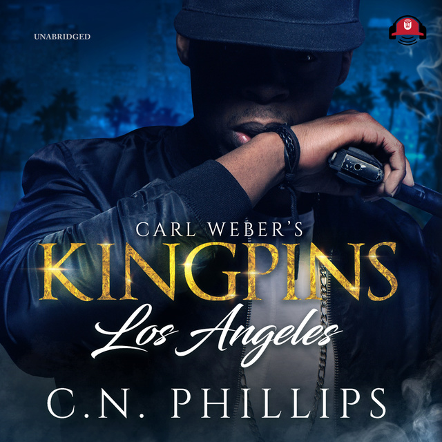 C.N. Phillips - Carl Weber’s Kingpins: Los Angeles