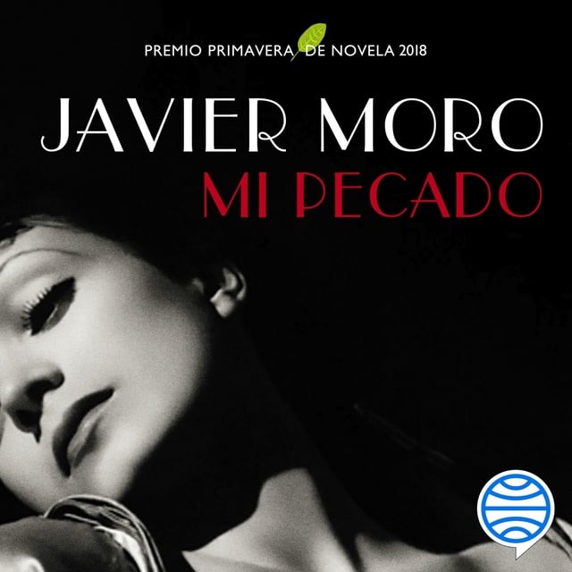 Javier Moro - Mi pecado: Premio Primavera de Novela 2018