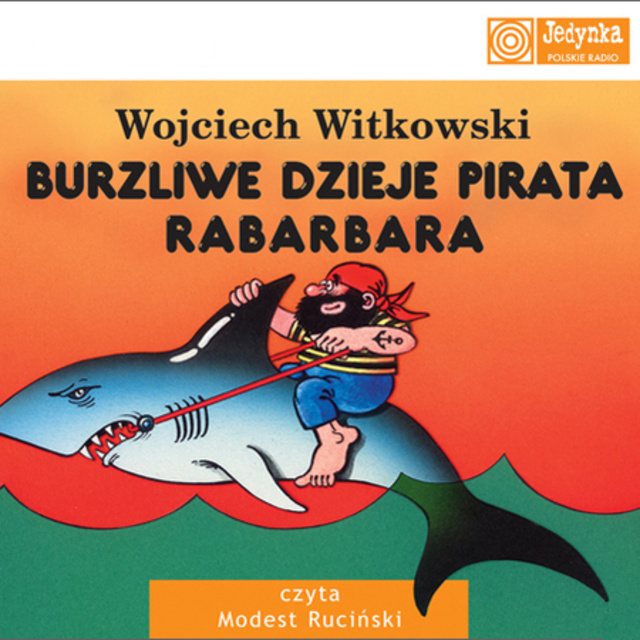 Wojciech Witkowski - Burzliwe dzieje pirata Rabarbara