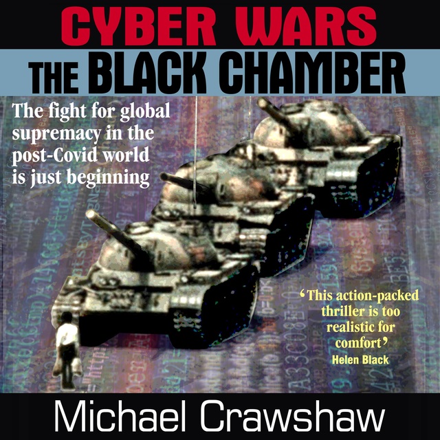 Michael Crawshaw - Cyber Wars - The Black Chamber