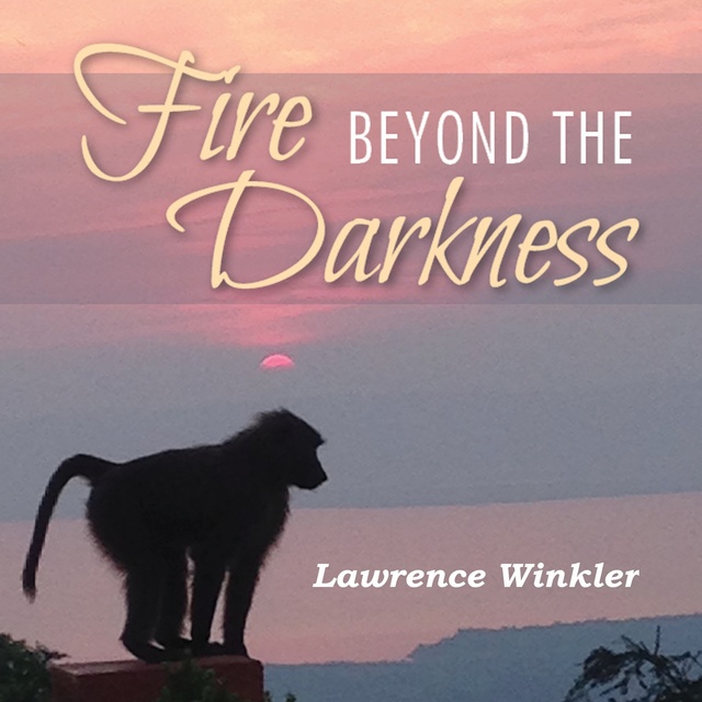 Lawrence Winkler - Fire Beyond the Darkness