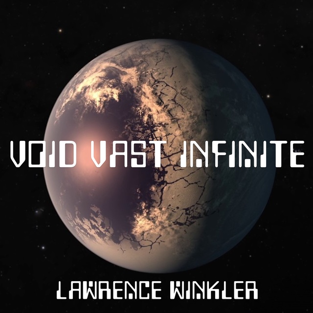 Lawrence Winkler - Void Vast Infinite