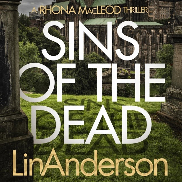 Lin Anderson - Sins of the Dead