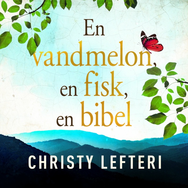 Christy Lefteri - En vandmelon, en fisk, en bibel