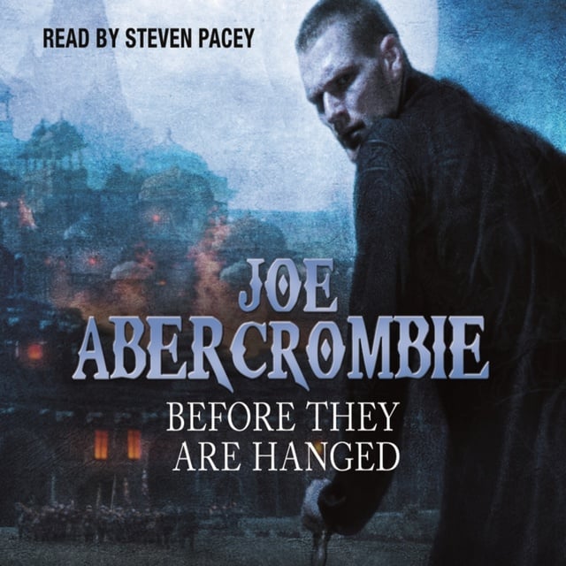 Joe Abercrombie - Before They Are Hanged