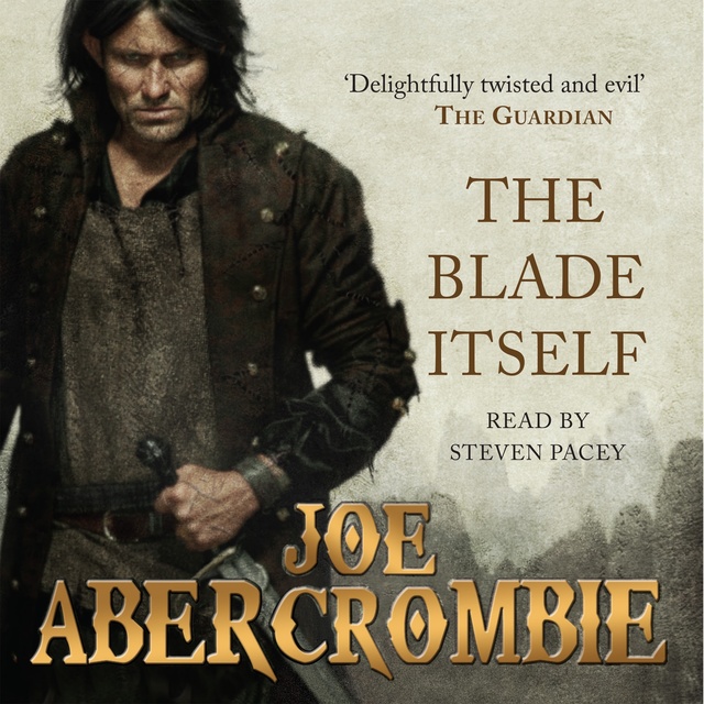 Joe Abercrombie - The Blade Itself