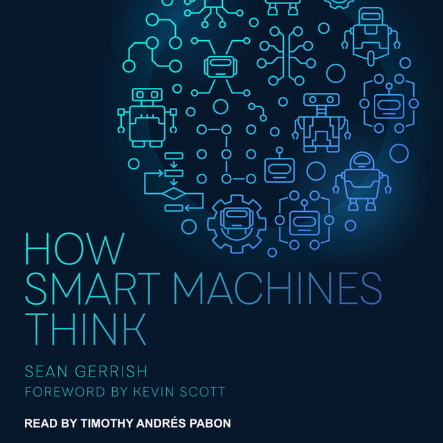 Sean Gerrish - How Smart Machines Think