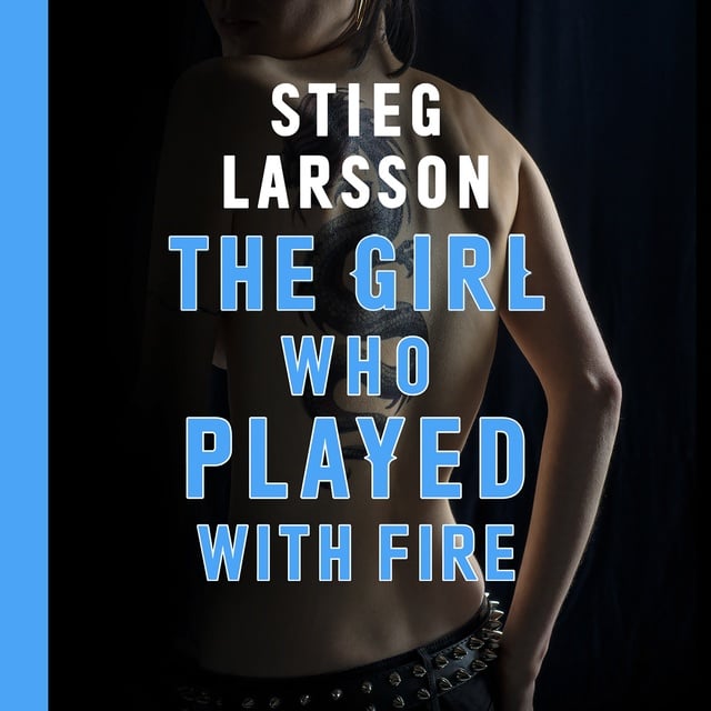 Stieg Larsson - The Girl Who Played With Fire