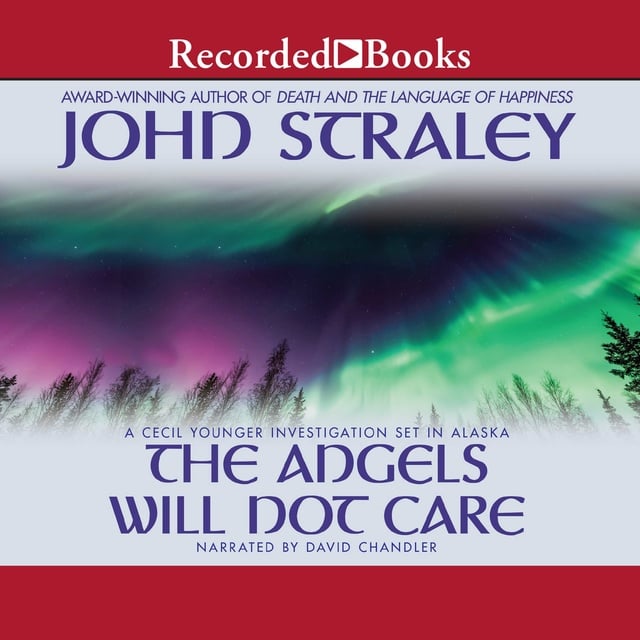 John Straley - The Angels Will Not Care
