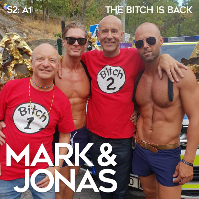 Jonas Gardell, Mark Levengood - Mark & Jonas S2A1 – The bitch is back