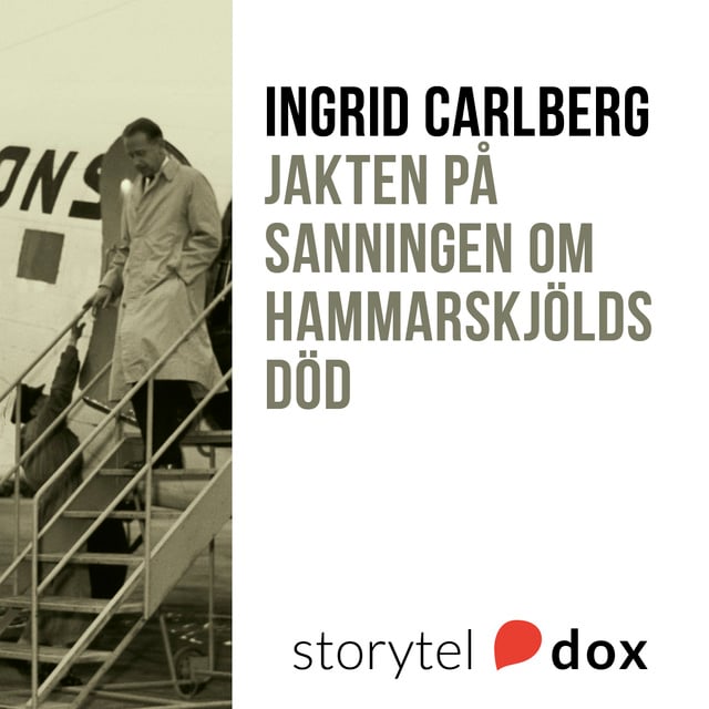 Ingrid Carlberg - Jakten på sanningen om Hammarskjöld