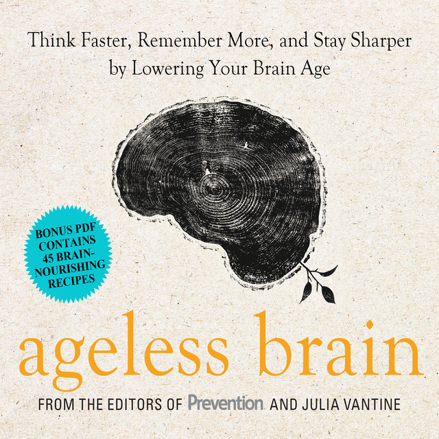 Julia VanTine - Ageless Brain: Think Faster, Remember More, and Stay Sharper by Lowering Your Brain Age