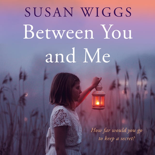 Susan Wiggs - Between You and Me