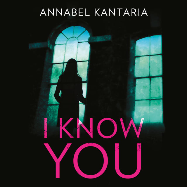 Annabel Kantaria - I Know You