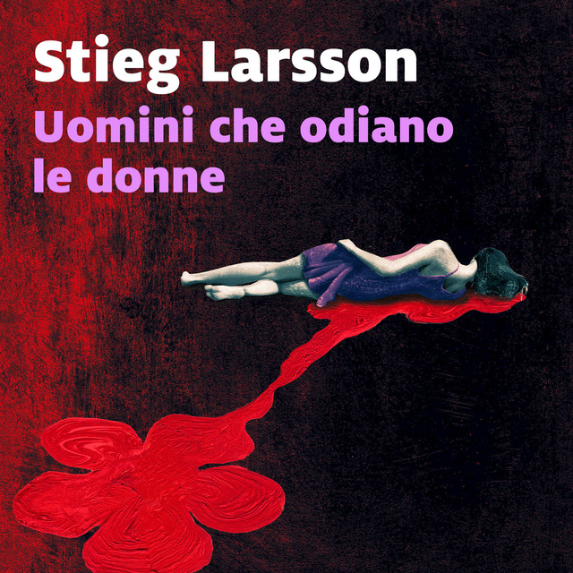 Stieg Larsson - Uomini che odiano le donne