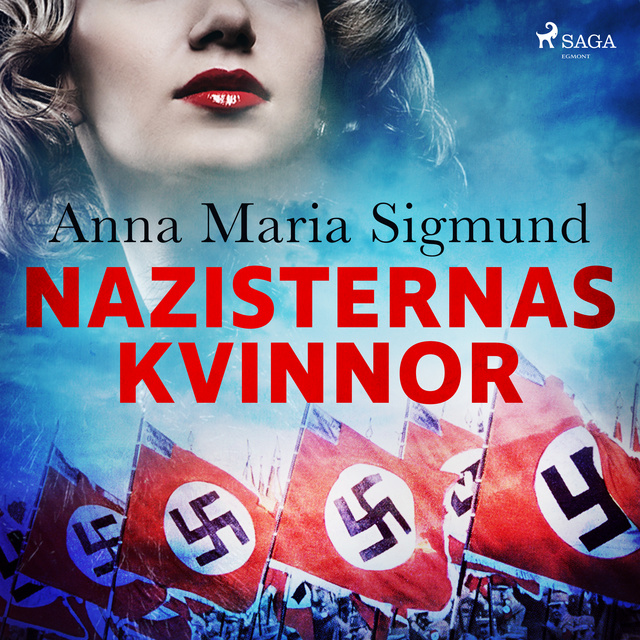 Anna Maria Sigmund - Nazisternas kvinnor