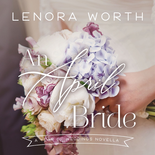 Lenora Worth - An April Bride