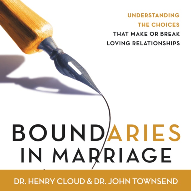John Townsend, Henry Cloud - Boundaries in Marriage: Understanding the Choices That Make or Break Loving Relationships
