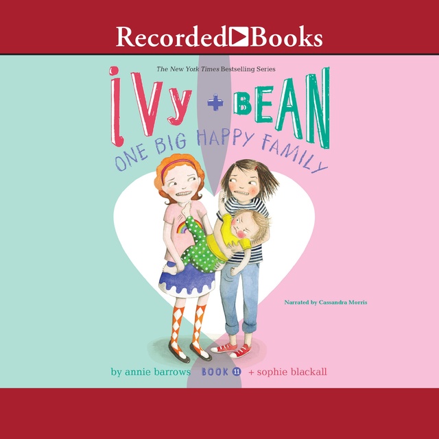 Annie Barrows - Ivy and Bean: One Big Happy Family