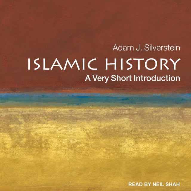 Adam J. Silverstein - Islamic History