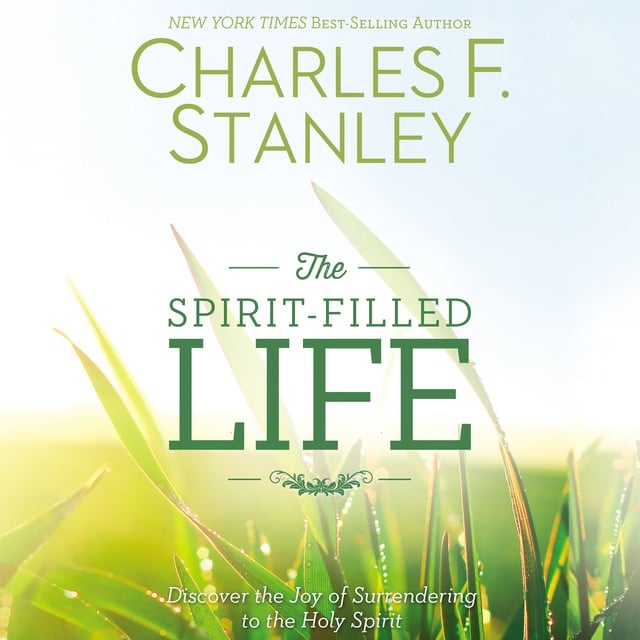 Charles F. Stanley - The Spirit-Filled Life