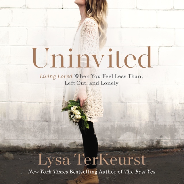 Lysa TerKeurst - Uninvited
